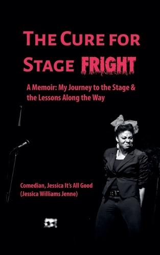The Cure For Stage Fright