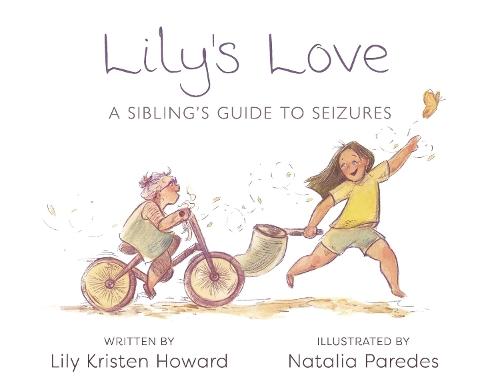Lily's Love: A Siblings Guide to Seizures