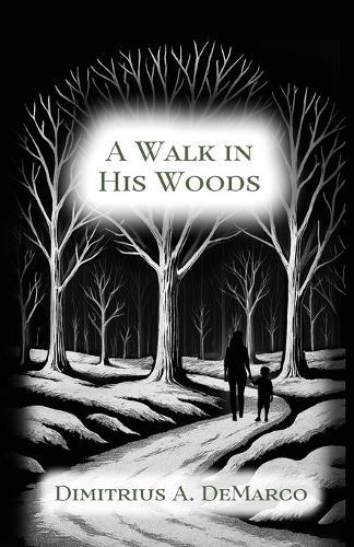 A Walk in His Woods
