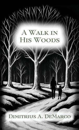 A Walk in His Woods