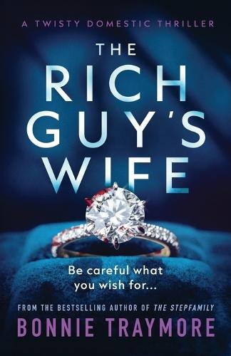 The Rich Guy's Wife: A Twisty Domestic Thriller