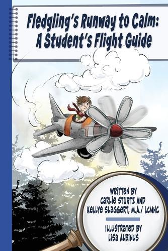 Fledgling's Runway To Calm: A Student's Flight Guide