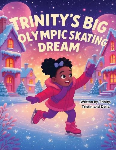 Trinity's Big Olympic Skating Dream