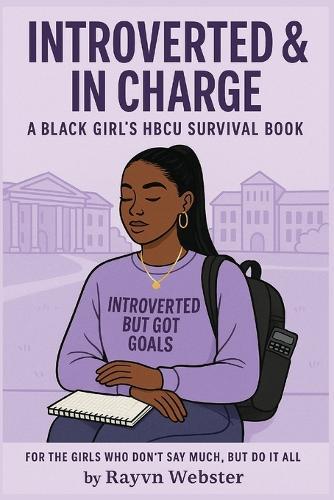Introverted & In Charge: A Black Girl's HBCU Survival Book