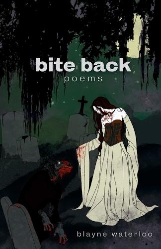 Bite Back: Poems