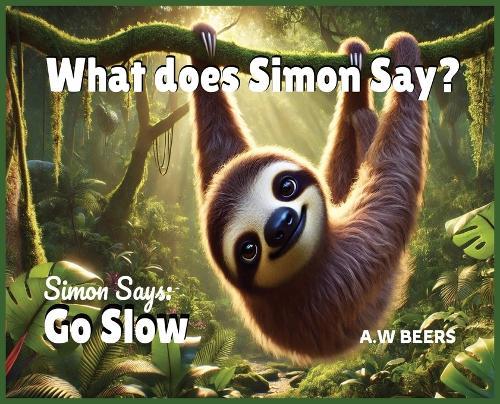 What does Simon Say?: Simon Says: Go Slow