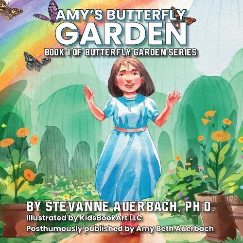 Amy's Butterfly Garden: Book 1 of the Butterfly Garden Series