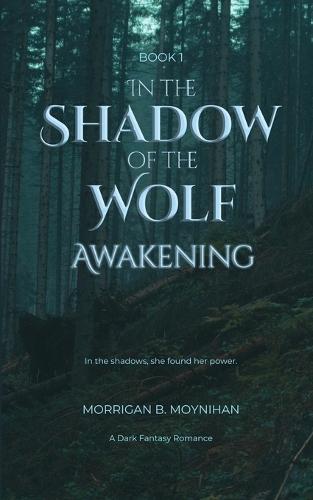 In the Shadow of the Wolf: Awakening