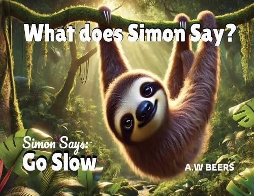 What Does Simon Say?: Simon Says: Go Slow
