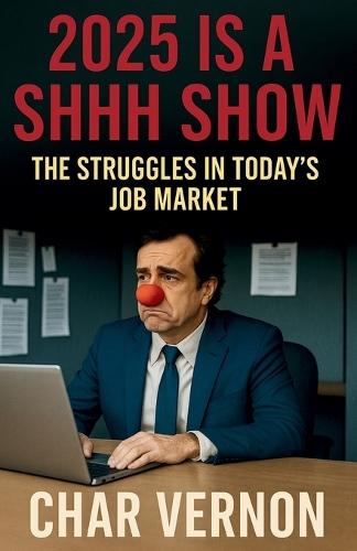 2025 is a Shhh Show: The Struggles in Today's Job Market