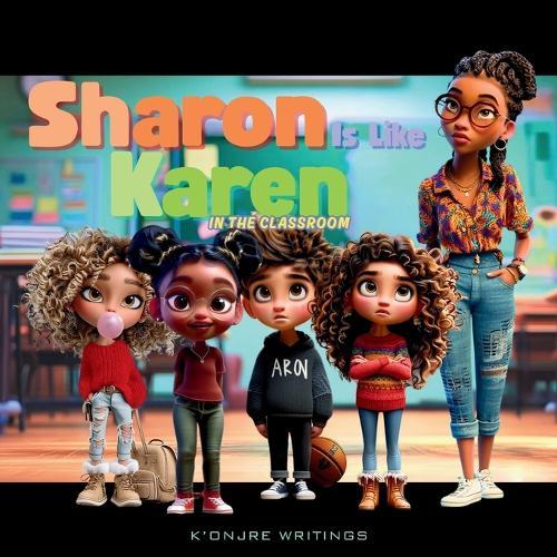 Sharon is Like Karen: In the Classroom