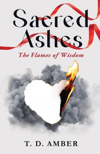 Sacred Ashes: The Flames of Wisdom