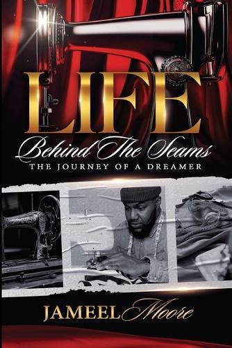 Beyond The Seams: The Journey Of A Dreamer: The Journey Of A Dreamer