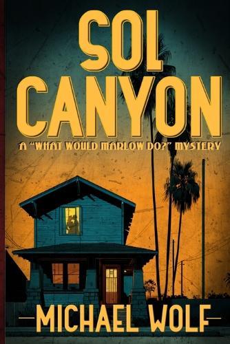 Sol Canyon: A ""What Would Marlow Do?"" Mystery