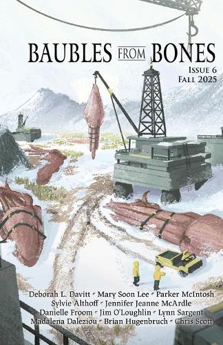 Baubles From Bones: Issue 6