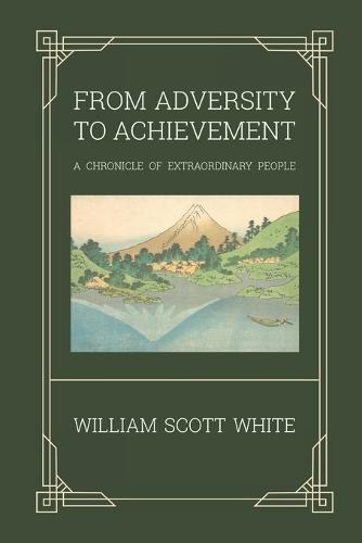 From Adversity to Achievement: A Chronicle of Extraordinary People