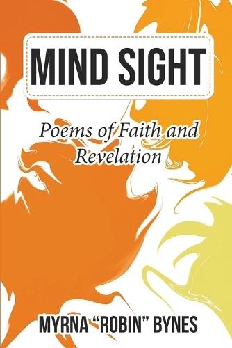 Mind Sight: Poems of Faith and Revelation