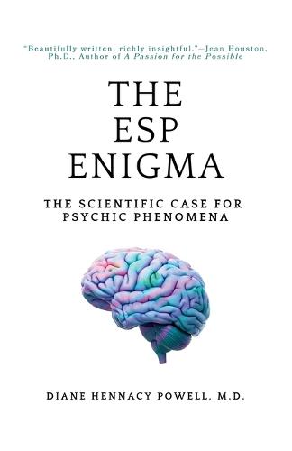 The ESP Enigma: The Scientific Case for Psychic Phenomena