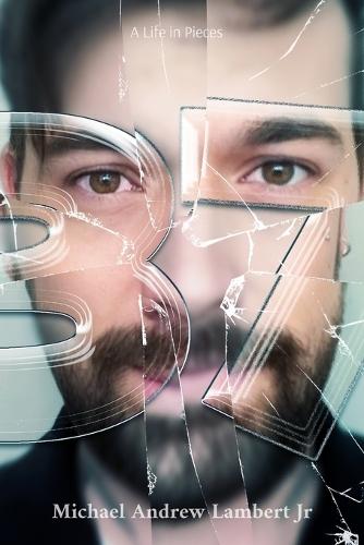 37: A Life in Pieces