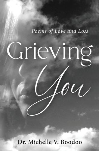 Grieving You: Poems of Love and Loss