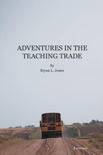 Adventures in the Teaching Trade