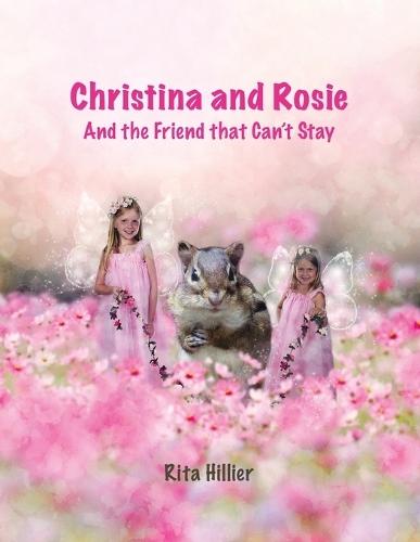Christina and Rosie: And the Friend that Can't Stay