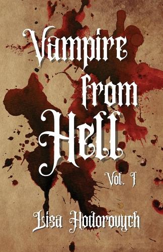 Vampire from Hell: Vol. 1