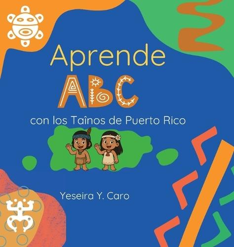 Aprende ABC con los Taínos de Puerto Rico