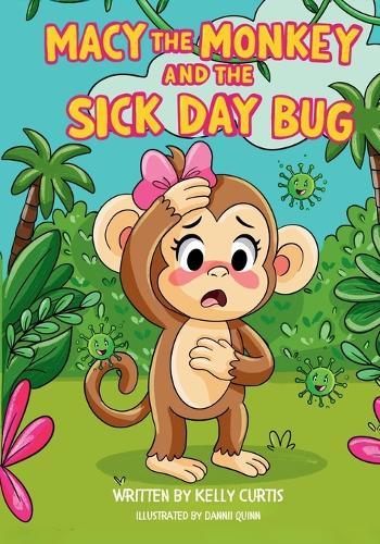 Macy the Monkey and the Sick Day Bug