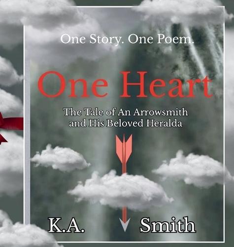 One Heart: The Tale of An Arrowsmith and His Beloved Heralda