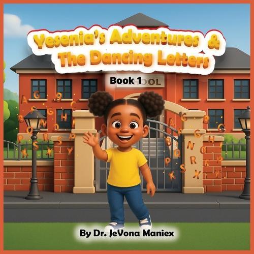 Yesenia's Adventures & The Dancing Letters