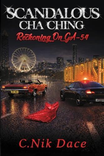 Scandalous Cha Ching: Reckoning On GA-54