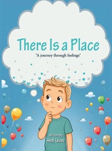 There is a Place: A journey through feelings