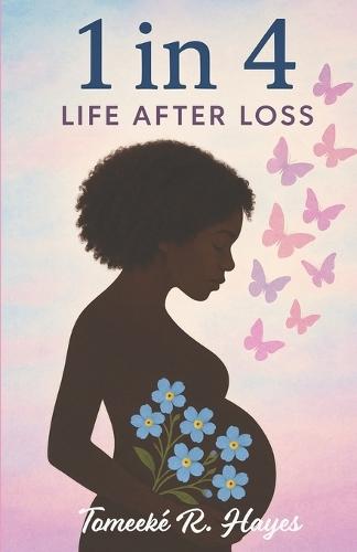 1 in 4: Life After Loss