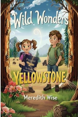Wild Wonders: Yellowstone: Yellowstone