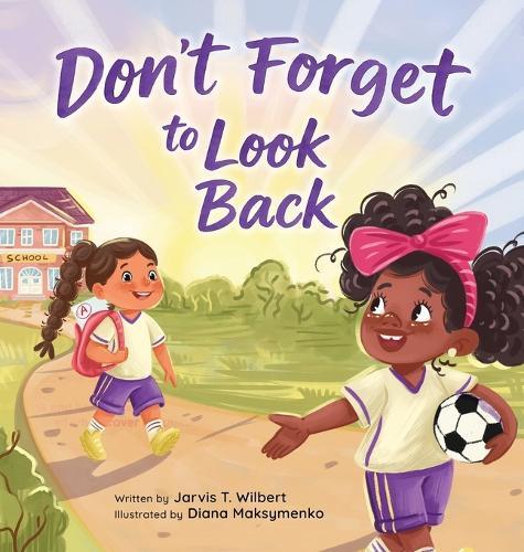 Don't Forget to Look Back