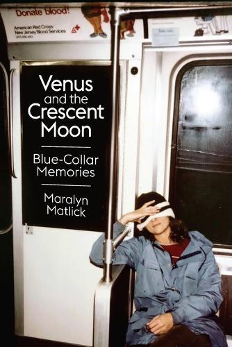 Venus and the Crescent Moon: Blue-Collar Memories