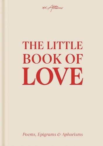 The Little Book of Love: Poems, Epigrams & Aphorisms