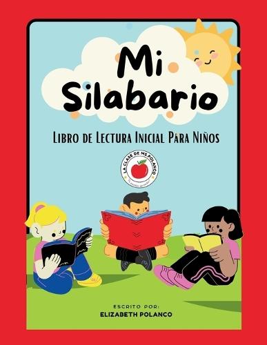Mi Silabario: Libro de Lectura Inicial Para Niños