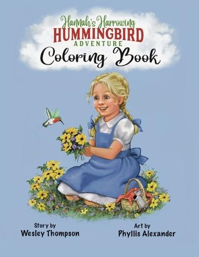 Hannah's Harrowing Hummingbird Adventure Coloring Book