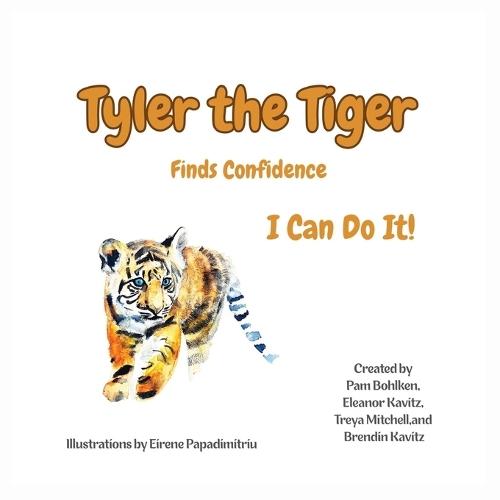 Tyler the Tiger Finds Confidence, I Can Do It!