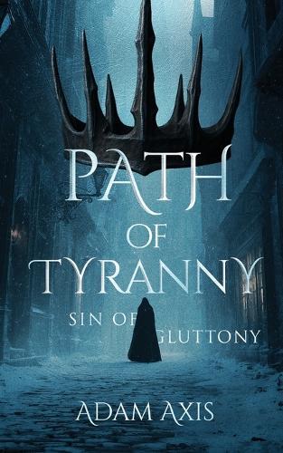 Path of Tyranny: Sin of Gluttony