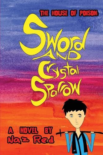 The House of Poison: Sword and Crystal Sparrow