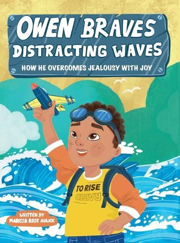Owen Braves Distracting Waves: How He Overcomes Jealousy with Joy