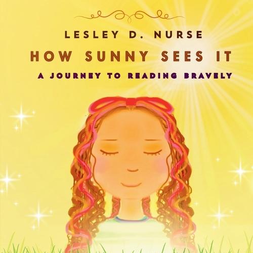 How Sunny Sees It: A Journey to reading bravely