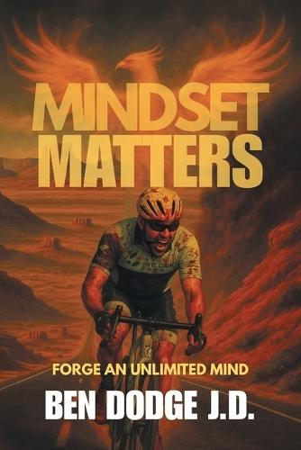 Mindset Matters: Forge an Unlimited Mind