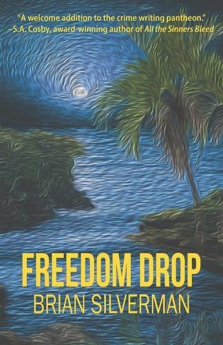 Freedom Drop: Book 1: A Len Buonfiglio/St. Pierre Mystery