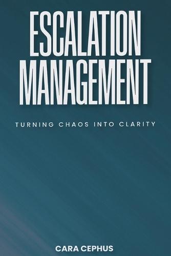 Escalation Management: Turning Chaos Into Clarity