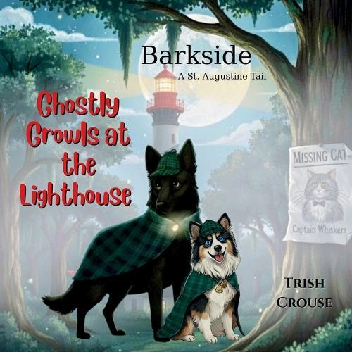 Barkside A St. Augustine Tail: Ghostly Growls at the Lighthouse
