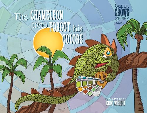 The Chameleon Who Forgot His Colors: A Tale About Finding Your True Colors